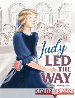 Judy Led the Way Sandy Eisenberg Sasso Margeaux Lucas 9781681155593