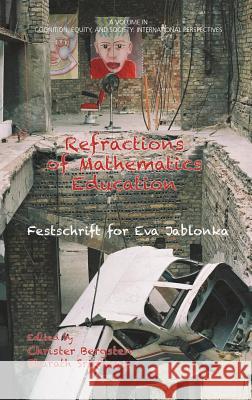 Refractions of Mathematics Education: Festschrift for Eva Jablonka (HC) Bergsten, Christer 9781681230306 Information Age Publishing