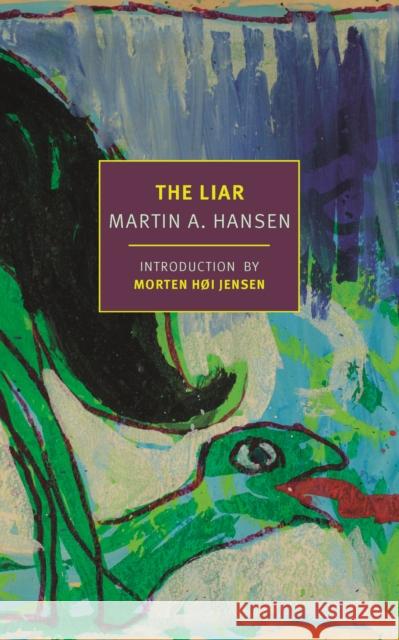 The Liar Martin A. Hansen Paul Larkin Morten H?i Jensen 9781681377186