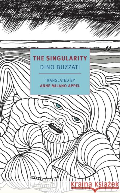 The Singularity Dino Buzzati Anne Milan 9781681378008 New York Review of Books