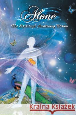 Alone, The Spiritual Awakening Within Sabharwal, Sonia 9781681398747 Page Publishing, Inc.
