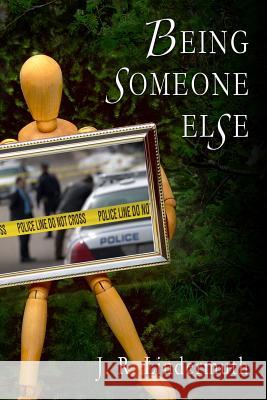 Being Someone Else J. R. Lindermuth Dave Field Gemini Judson 9781681460970