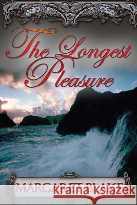 The Longest Pleasure Margaret Blake Marsha Briscoe Nancy Donahue 9781681464787