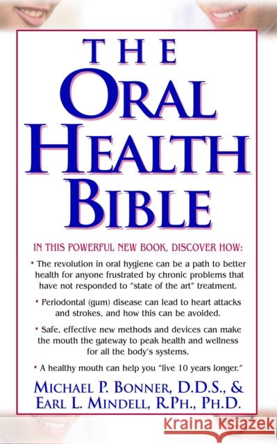 The Oral Health Bible Michael Bonner Earl L. Mindell Marcus L. Gitterle 9781681628141