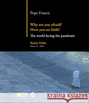 Why Are You Afraid? Have You No Faith Pope Francis 9781681929620