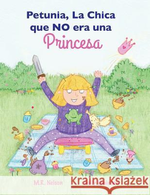 Petunia, La Chica que NO era una Princesa Nelson, M. R. 9781681958439 Xist Publishing