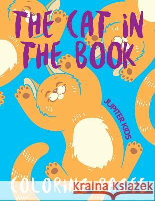 The Cat in the Book (Coloring Pages) Jupiter Kids 9781682602546