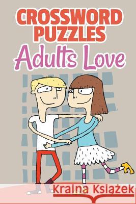 Crossword Puzzles Adults Love Speedy Publishing 9781682609842