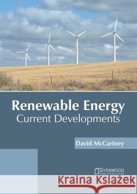 Renewable Energy: Current Developments David McCartney 9781682866658