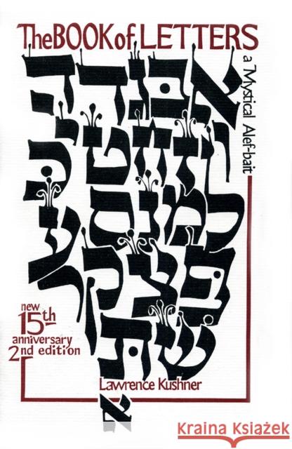 The Book of Letters: A Mystical Hebrew Alphabet Lawrence Kushner 9781683363446