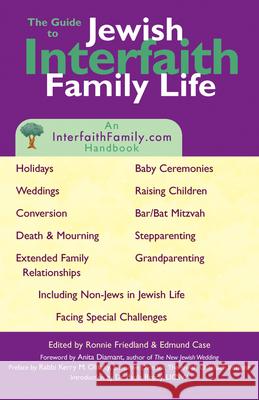 Guide to Jewish Interfaith Family Life: An Interfaithfamily.com Handbook Edmund Case Ronnie Friedland Kerry Olitzky 9781683366973 Turner