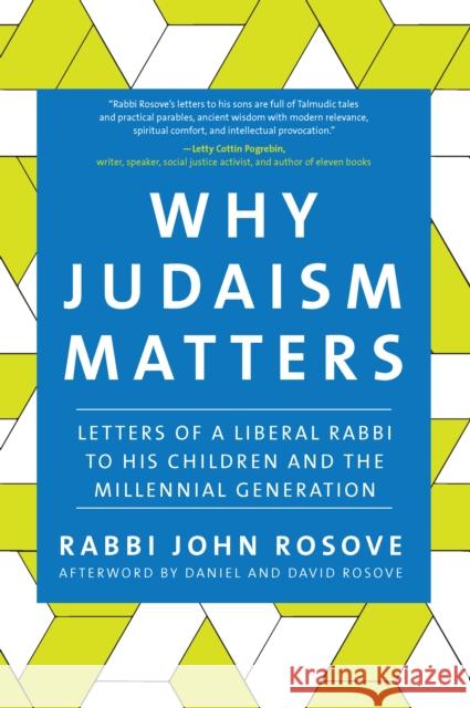 Why Judaism Matters: Letters of a Liberal Rabbi to His Children and the Millennial Generation John Rosove 9781683367055 Jewish Lights Publishing
