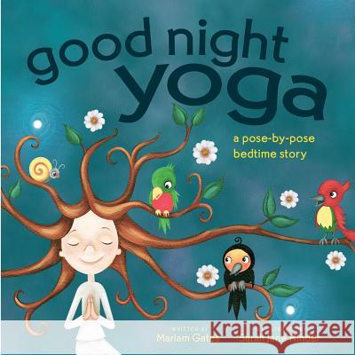 Good Night Yoga: A Pose-By-Pose Bedtime Story Gates, Mariam 9781683641070