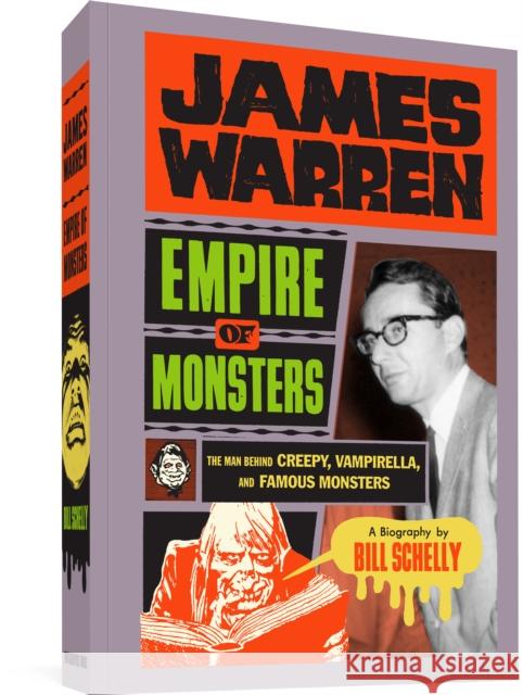 James Warren, Empire of Monsters: The Man Behind Creepy, Vampirella, and Famous Monsters Schelly, Bill 9781683964179