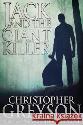 Jack and the Giant Killer Christopher Greyson 9781683990505 Greyson Media Associates