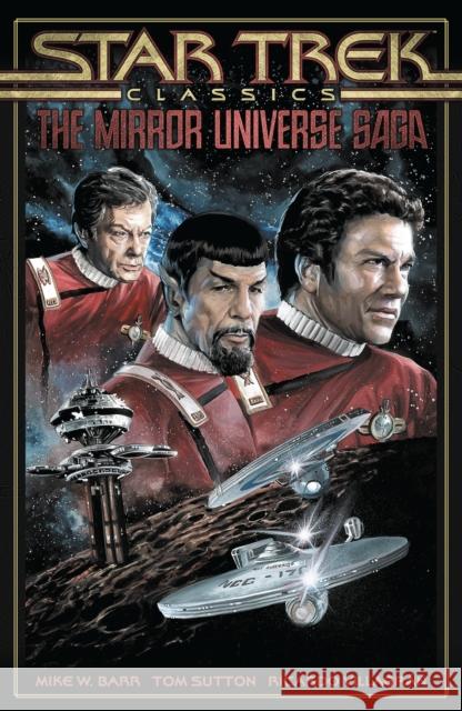 Star Trek Classics: The Mirror Universe Saga Mike W. Barr Tom Sutton Ricardo Villagran 9781684058730