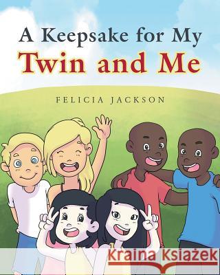 A Keepsake for My Twin and Me Felicia Jackson 9781684097203 Page Publishing, Inc.