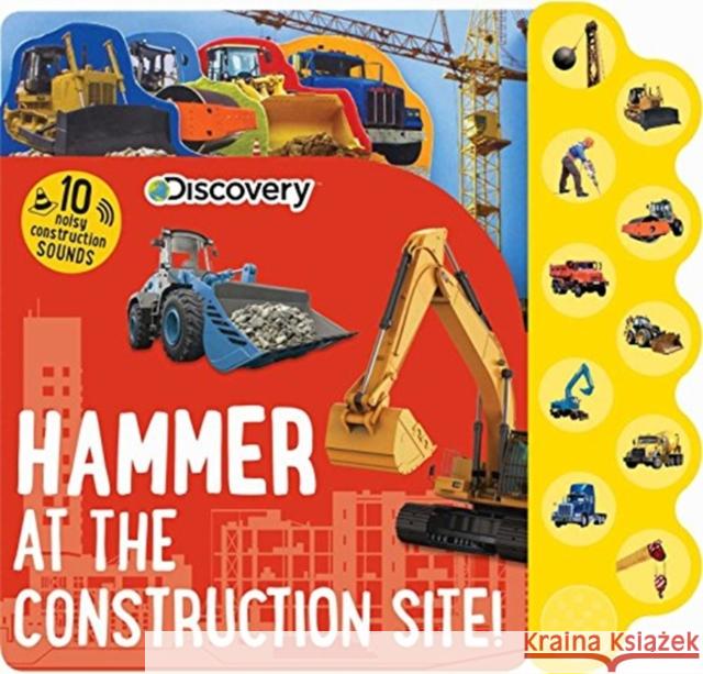 Discovery: Hammer at the Construction Site! Editors of Silver Dolphin Books 9781684126927 Silver Dolphin Books