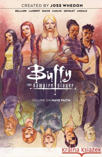 Buffy the Vampire Slayer Vol. 6 Jordie Bellaire, Jeremy Lambert, Andres Genolet 9781684156870