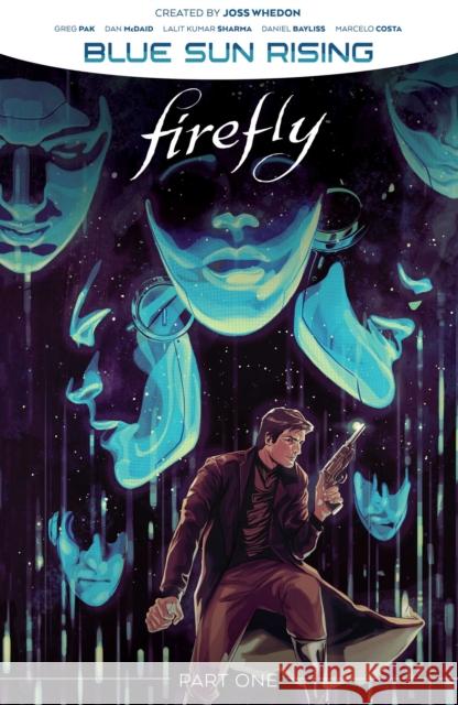Firefly: Blue Sun Rising Vol. 1 SC Greg Pak, Dan McDaid 9781684158447