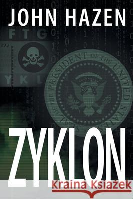 Zyklon: A Francine Vega Investigative Thriller John Hazen 9781684330904 Black Rose Writing