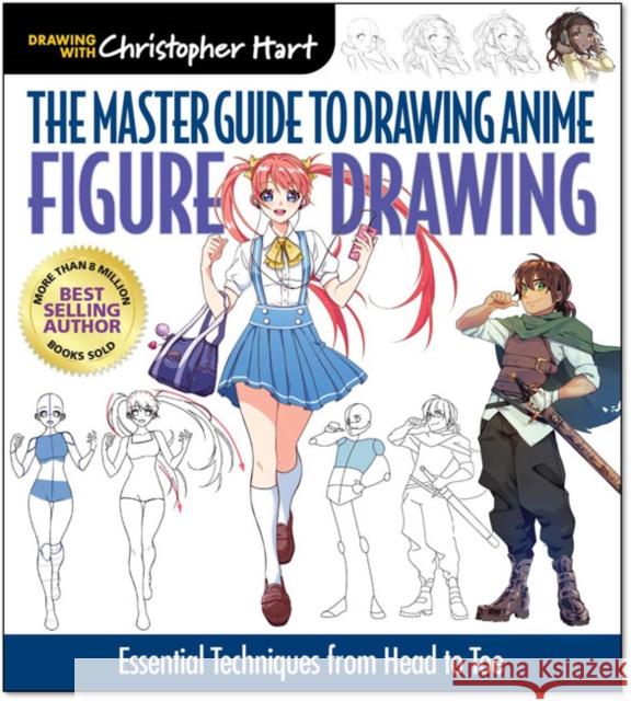 The Master Guide to Drawing Anime: Expressions & Poses: Figure Drawing Essentials for the Aspiring Artist Christopher Hart 9781684620364 Mixed Media Resources