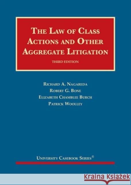 The Law of Class Actions and Other Aggregate Litigation Patrick Woolley 9781684671311 West Academic