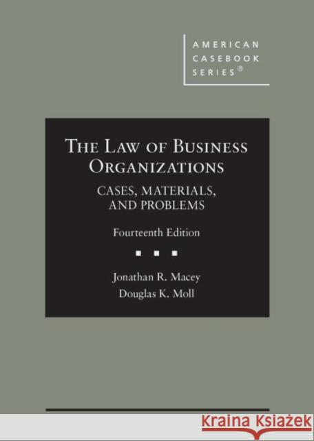 The Law of Business Organizations: Cases, Materials, and Problems Jonathan R. Macey, Douglas K. Moll, Robert W. Hamilton 9781684677481 Eurospan (JL)