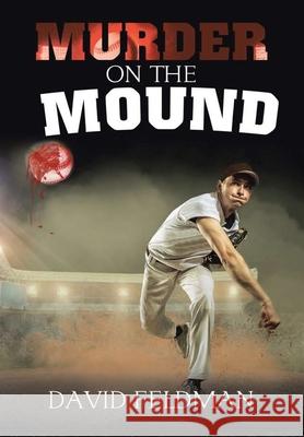 Murder On the Mound David Feldman 9781684714414