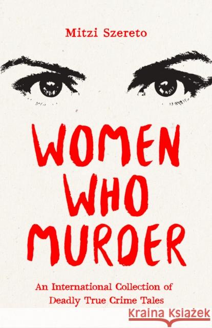 Women Who Murder Mitzi Szereto 9781684814657