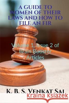 A Guide to Women of Their Laws and How to File an Fir K. B 9781685237257 Notion Press