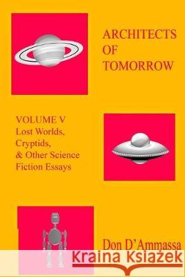 Architects of Tomorrow Volume V Don D'Ammassa 9781686615993 Independently Published