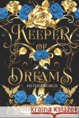 Keeper of Dreams Chase Nottingham Christie Rich Christie Rich 9781689154833 Independently Published