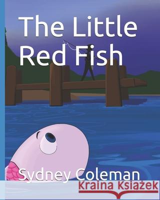 The Little Red Fish Keith Coleman Sydney Coleman 9781691487509