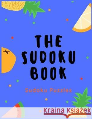 The Sudoku Book - Sudoku Puzzles: For Stress Release - 50 Puzzles - Paperback - Made In USA - Size 8.5x11 The Rompecabezas Union Publi Publishing 9781693699085 Independently Published