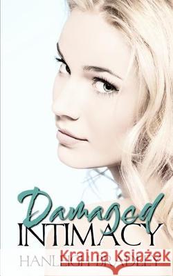 Damaged Intimacy: Hanleigh's London Hanleigh Bradley 9781698383781 Independently Published