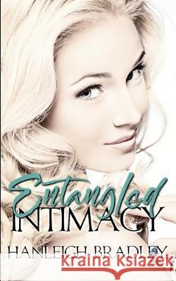 Entangled Intimacy: Hanleigh's London Hanleigh Bradley 9781698485492 Independently Published