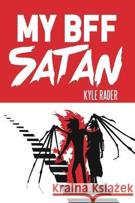 My BFF Satan Melanie O'Brien Kyle Rader 9781702138093 Independently Published