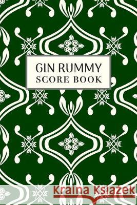 Gin Rummy Score Book: 6x9, 110 pages, Keep Track of Scoring Card Games Green Ostrich Lane Co 9781706578314 Independently Published