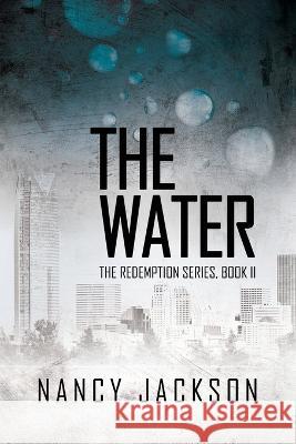 The Water Nancy Jackson 9781710589382 Independently Published