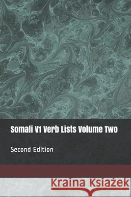 Somali V1 Verb Lists Volume Two: Second Edition S Bashir 9781713467502 Independently Published