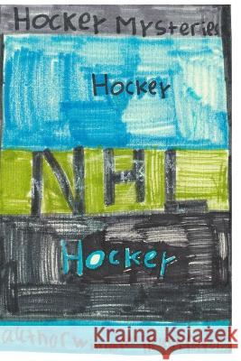 Hockey Mysteries: Hockey Mysteries William Coles 9781714773398