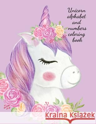 Unicorn alphabet and numbers coloring book Cristie Publishing 9781716225376
