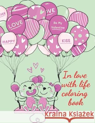 In love with life coloring book Cristie Publishing 9781716262739 Cristina Dovan