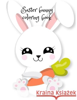 Easter bunny coloring book Cristie Publishing 9781716297915