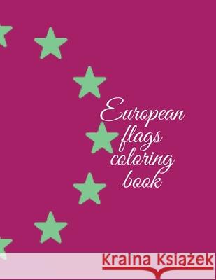 European flags coloring book Cristie Publishing 9781716385599
