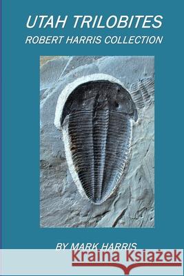 Utah Trilobites Mark Harris 9781716511554