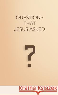 Questions That Jesus Asked Dave Thomas 9781716556555