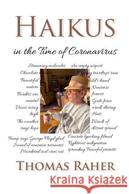 Haikus in the Time of Coronavirus Thomas Raher 9781716769788