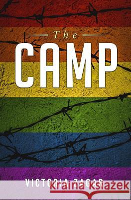 The Camp Victoria Zagar 9781717029959 Createspace Independent Publishing Platform